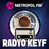 undefined Metropol FM Radyo Keyf