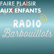 Rádio Faire plaisir aux enfants avec Radio Barbouillots