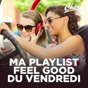 Rádio CHERIE MA PLAYLIST FEEL GOOD DU VENDREDI