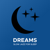 Rádio Dreams - Slow Jazz For Sleep