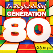 Rádio La playlist de Stef : Génération 80