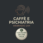 Rádio CAFFE' & PSICHIATRIA WebRadio | Psychiatry on line Italia