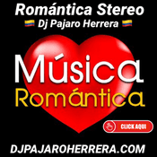 Rádio Romantica Stereo con Dj Pajaro Herrera