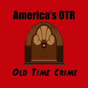 Ouça America's OTR - Old Time Crime na aplicação