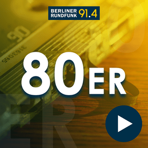 Ouça Berliner Rundfunk – 80er Hits, die Top 800 na aplicação