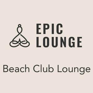 Epic Lounge - Beach Club Lounge