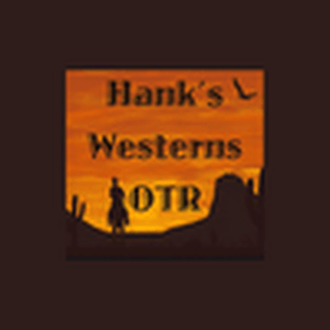 Ouça Hank's Westerns Old Time Radio na aplicação