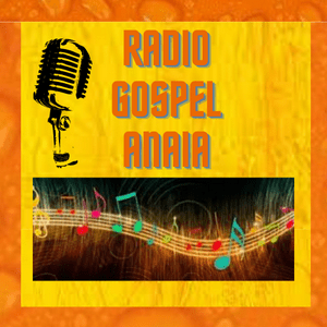 Ouça RADIO GOSPEL ANAIA na aplicação