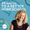 undefined 10 Minutes to a Better Homeschool