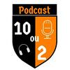 undefined 10 ou 2 Podcast