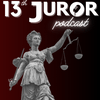 undefined 13th Juror Podcast