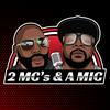 undefined 2 Mc's & A Mic Podcast