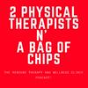 undefined 2 Physical Therapists N' A Bag of Chips