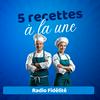 undefined 5 recettes à la une - Radio Fidélité