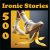 undefined 500 Ironic Stories