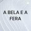 undefined A BELA E A FERA