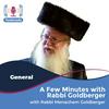 undefined A Few Minutes with Rabbi Goldberger