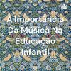 undefined A Importância Da Música Na Educação Infantil