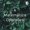 undefined A Matemática Operações