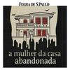 undefined A Mulher da Casa Abandonada