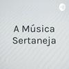 undefined A Música Sertaneja
