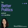 undefined Better Politics Podcast