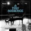 undefined A Tiny Audience ‘Behind The Scenes’