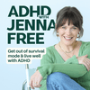 undefined ADHD with Jenna Free