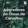 undefined Adoradores do Olavo de Carvalho.