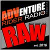 undefined Adventure Rider Radio RAW – Adventure Motorcycle Roundtable