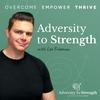 undefined Adversity to Strength with Lee Freeman