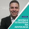 undefined Advocacia em Ação – Gestão e Estratégia