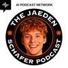 undefined The Jaeden Schafer Podcast: Inspired by Joe Rogan, Lex Fridman, Tucker Carlson