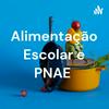 undefined Alimentação Escolar e PNAE