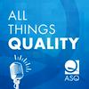 undefined All Things Quality: An ASQ Podcast