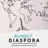 undefined Almost Diaspora