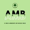 undefined AMBCast: O meio ambiente em nosso meio