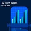 undefined American Banker Podcast