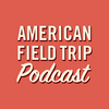 undefined American Field Trip: A National Parks Podcast