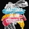 undefined Anatomia de um Cirurgião