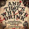 undefined And That's Why We Drink