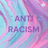 undefined ANTI RACISM