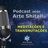 undefined Arte Shitall - Transmutações e Meditações