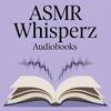 undefined ASMR Whisperz Audiobooks