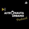 undefined Astronauta Urbano Podcast