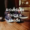undefined Atividade física e saúde