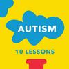 undefined Autism: 10 Lessons for the Course of Life