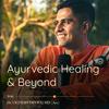 undefined Ayurvedic Healing And Beyond