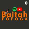 undefined Baitah Fofoca