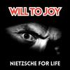 undefined Will to Joy: Nietzsche for Life
